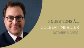 SCI - 5 questions à... Colbert MERCIER, notaire