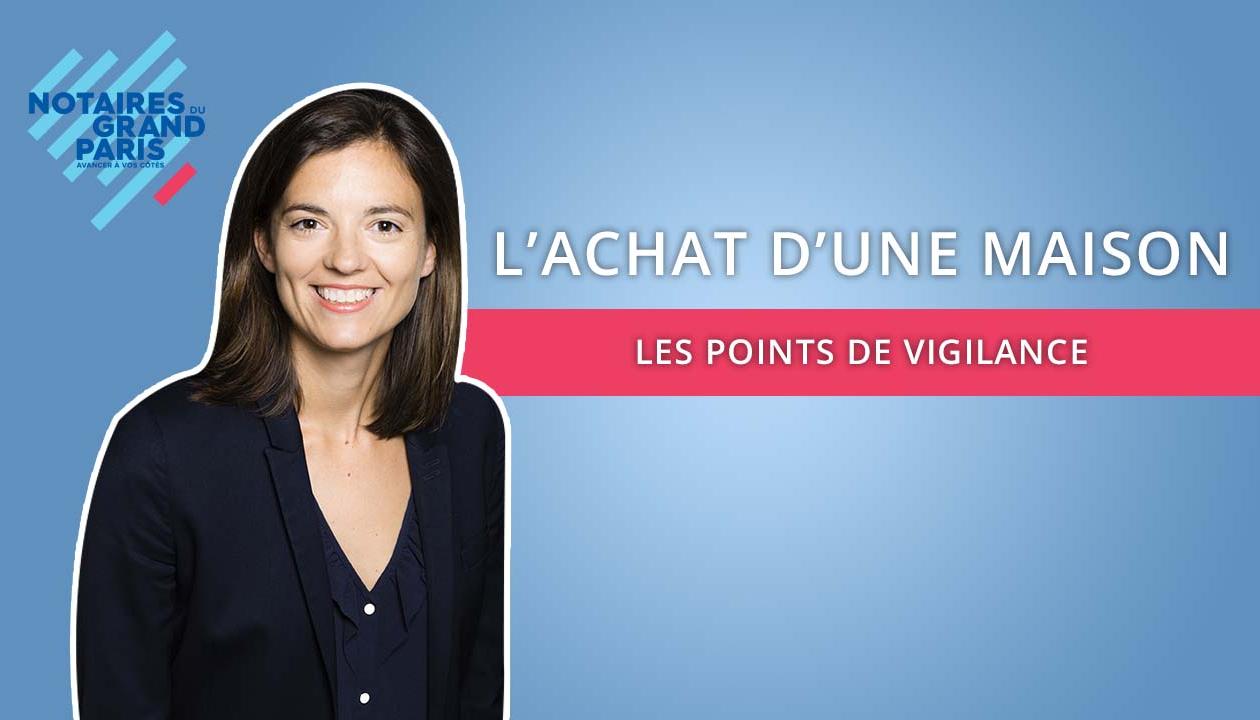 Acheter une maison : les points de vigilance