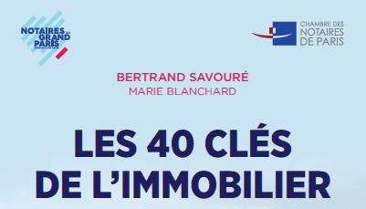 « LES 40 CLÉS DE L’IMMOBILIER » acheter au bon prix et en toute sécurité